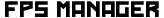 FPS MANAGER